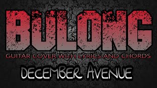 Bulong  December Avenue Guitar Cover With Lyrics amp Chords [upl. by Frederico]