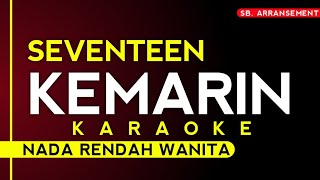 SEVENTEEN  KEMARIN Karaoke Nada Rendah Wanita TANPA VOKAL‼️ [upl. by Swiercz]