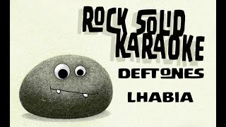 Deftones  Lhabia karaoke [upl. by Vogeley]