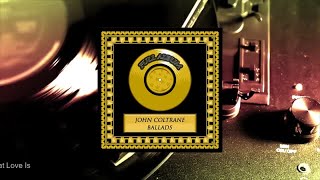 John Coltrane  Ballads Full Album Full Album [upl. by Lyrret]