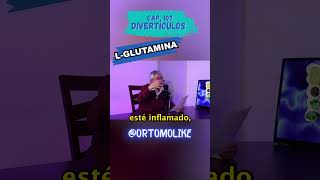 Sin inflamacion gracias a la Lglutamina DIVERTICULOS youtubeshorts shorts salud saludable [upl. by Dobb]