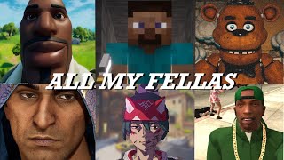 ALL MY FELLAS Gaming [upl. by Eelaras318]