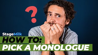 How to Pick a Monologue How to Find the Perfect Audition Monologue [upl. by Streeto846]