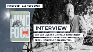 Ruediger Dahlke  Wie schützen wir uns vor Manipulation Interview zum neuen Buch quotMindfoodquot [upl. by Erastus366]