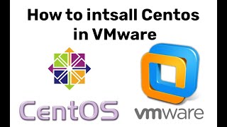 How to Install CentOS Linux On VMware Workstation [upl. by Nytsua]