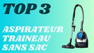 Top 3  Meilleur Aspirateur Traineau Sans Sac 2024 [upl. by Ongun546]