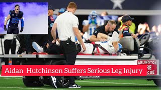 Aidan Hutchinson Suffers Serious Leg Injury  Full Breakdown amp Latest Updatesquot [upl. by Arammat]