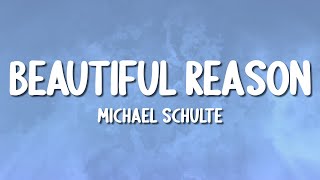 Michael Schulte  Beautiful Reason Lyrics [upl. by Anyala]