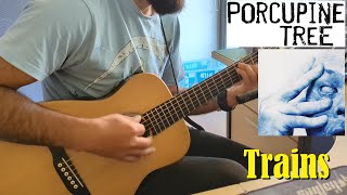 Porcupine Tree  Trains Guitar Cover Lyrics [upl. by Jasun60]