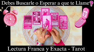 🎀DEBERIAS CONTACTARLE O ESPERAR A QUE ELELLA TE BUSQUE ❓LECTURA FRANCA Y EXACTA❤️LECTURA DE TAROT [upl. by Llertak]