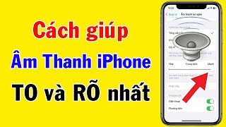 Cách giúp âm thanh iPhone nghe to và rõ nhất  Cách tăng âm lượng cho điện thoại iPhone  Mẹo Hay [upl. by Sivlek211]