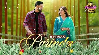 Parindey  B Praak  Gippy Grewal Sargun Mehta amp Roopi Gill  Avvy Sra  Latest Punjabi Songs 2024 [upl. by Lali356]