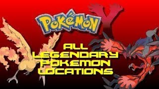 Pokemon Y All Legendary Pokemon Locations [upl. by Yedsnil27]