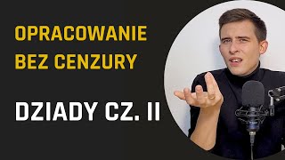 DZIADY CZ II czyli ŚREDNIO UDANY seans spirytystyczny  Dziady cz II  opracowanie  LBC [upl. by Cnahc667]