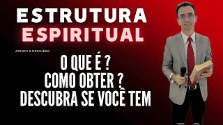 Estrutura Espiritual O que é como obter  Descubra se você tem [upl. by Hubert301]