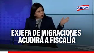 🔴🔵Exjefa de Migraciones acudirá hoy a Fiscalía para responder por presuntos vínculos con Chibolín [upl. by Hnib]