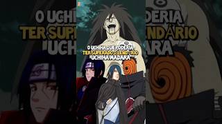 ESSE NINJA PODERIA TER SUPERADO UCHIHA MADARA [upl. by Marleen]