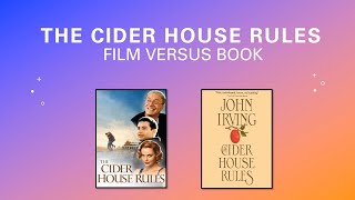 Cider House Rules Film Vs Book [upl. by Ulric]