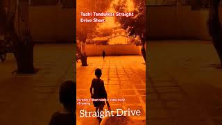 Tashi Tendulkar Straight Drive Short [upl. by Davon]