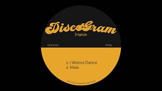 DiscoGram  I Wanna Dance Originals [upl. by Yenhpad198]