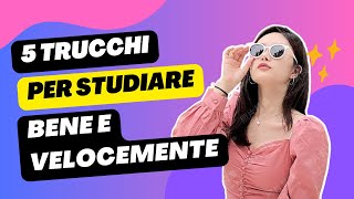 5 Trucchi per Studiare Velocemente e Bene Strategie Efficaci per Massimizzare i Risultati [upl. by Emor431]