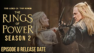 The Rings Of Power Season 2 Episode 8 Release Date amp Trailer  Prime Video [upl. by Ehcropal]