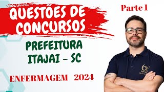 QUESTÕES DE CONCURSOS na ENFERMAGEM  Prefeitura Itajai 2024  Parte 01 [upl. by Rachelle]