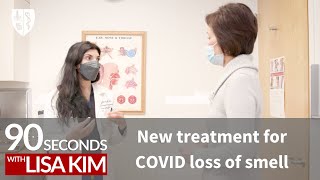 New treatment for COVID loss of smell  90 Seconds w Lisa Kim [upl. by Daisy872]