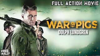 War Pigs Full Movie  Dolph Lundgren  Action Movie Full Movie  FREE4ALL [upl. by Innoc777]