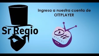 NUEVA CUENTA OTTPLAYER DE SR REGIO 2019 [upl. by Rame688]