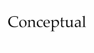 How to Pronounce Conceptual [upl. by Ausoj764]