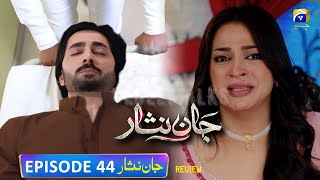 Nosherwan Phansa Kashmala Ke Jaal Mein  Jaan Nisar Episode 44 Review Hiba Bukhari  Danish Taimoor [upl. by Merridie]