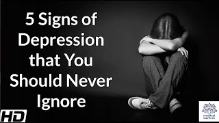 5 Signs of Depression that You Should Never Ignore [upl. by Nytnerb861]