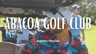 You Havent Played ABACOA GOLF CLUB in Jupiter FL yet  SUDZ Golf [upl. by Gertruda]