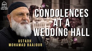 Condolences at a Wedding Hall  Ustadh Mohamad Baajour [upl. by Rawdin52]