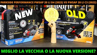 Smerigliatrice angolare Parkside Lidl Performance PWSAP 20Li D4 2023 VS PWSAP 20Li C3 Chi Vince [upl. by Glynn]