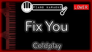 Fix You LOWER 3  Coldplay  Piano Karaoke Instrumental [upl. by Ahsatniuq]