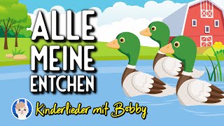 Alle meine Entchen 🦆 4 Strophen mit Text  Kinderlieder mit Bobby [upl. by Nora]