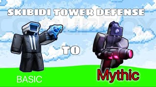 BASIC TO MYTHIC Skibidi tower defense [upl. by Justen]