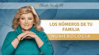 Los números de tu familia  NUMEROLOGÍA  Claudia Sánchez M [upl. by Atiram]