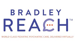 Bradley REACH Worldclass pediatric psychiatric care delivered virtually [upl. by Vesta416]