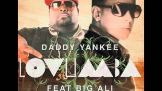 Daddy Yankee feat Big Ali  Lovumba Official Remix [upl. by Nnylhtak]