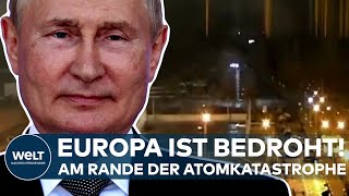 PUTINS KRIEG Europa ist bedroht Am Rande der nuklearen Katastrophe  Lage am AKW brandgefährlich [upl. by Aseretairam]