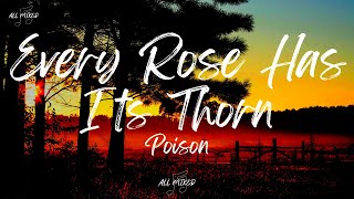 Poison  Every Rose Has Its Thorn Lyrics [upl. by Nnaycart]