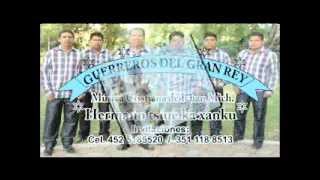 GUERREROS DEL GRAN REY JUCHITI KRISTUNUM5wmv [upl. by Wendi]