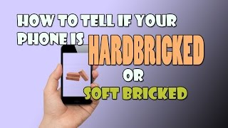 How to tell if your phone is Hard or Soft bricked and fix it [upl. by Vatsug304]