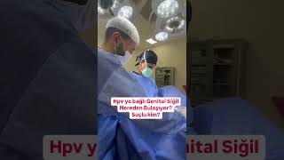 HPV ve Genital Siğil  Tedavisi  Nasıl Bulaşır Suçlu Kim Doç Dr Uygar Miçooğulları [upl. by Mattheus968]