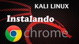 Instalar Google Chrome Root Kali Linux [upl. by Mastic]