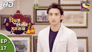 Rishta Likhenge Hum Naya  Ep 17  Webisode  29th November 2017 [upl. by Adiesirb]