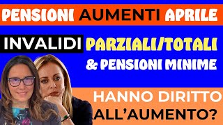 PENSIONI MINIME E DI INVALIDITÀ ➡ HANNO DIRITTO AGLI AUMENTI DI APRILE [upl. by Blodget453]